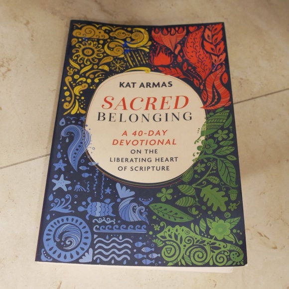 Sacred Belonging - A 40 Day Devotional by Kat Armas (2023)~ - Picture 2 of 10